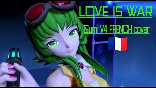 Love is war - Megpoid Gumi V4 FRENCH cover (VOCALOID 5)