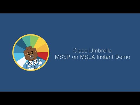 Cisco Umbrella MSSP on MSLA - Trailer