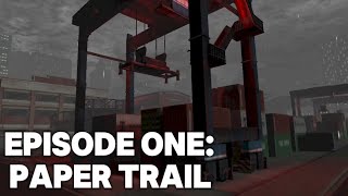 Episode One: Paper Trail