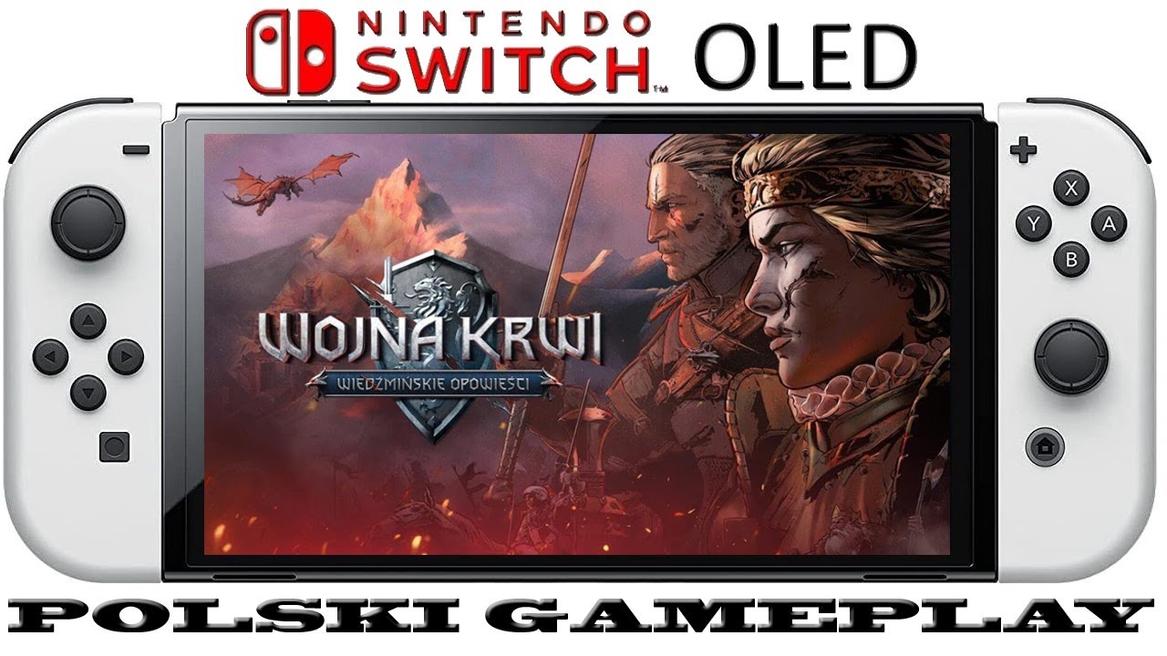 Wojna Krwi Wiedźmińskie Opowieści - Nintendo Switch OLED Gameplay PL -  YouTube