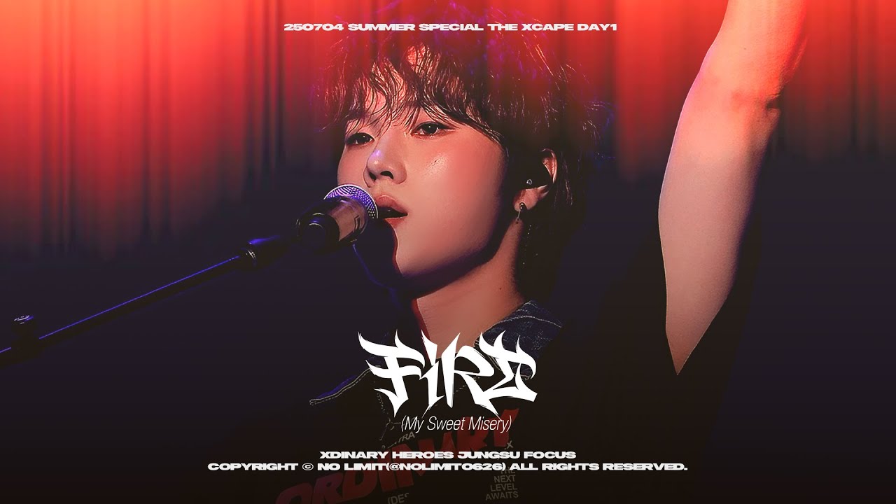 [4K] 250704 Summer Special 〈The Xcape〉 'FiRE (My Sweet Misery)' Xdinary Heroes 정수 Jungsu Focus
