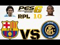 PES 6 PC RPL 10 BARCELONA VS INTER