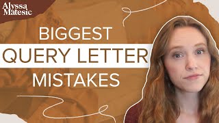 Biggest Query Letter Mistakes