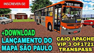 🛑[PBS-2021] LANÇAMENTO DO MAPA SÃO PAULO FASE 2!!!   VIP3 OF1721 DA TRANSPPASS!!!