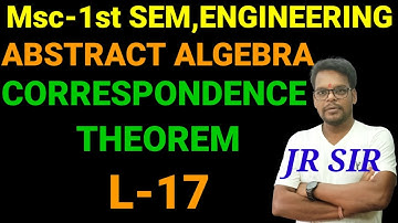 correspondence theorem proof || abstract algebra