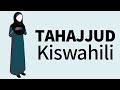 Jinsi Ya Kuswali Tahajjud Sala Tahajudi Swala Mwanamke Jinsi Ya Kuswali Tahajjud Sala Tahajudi Swala Mwanamke