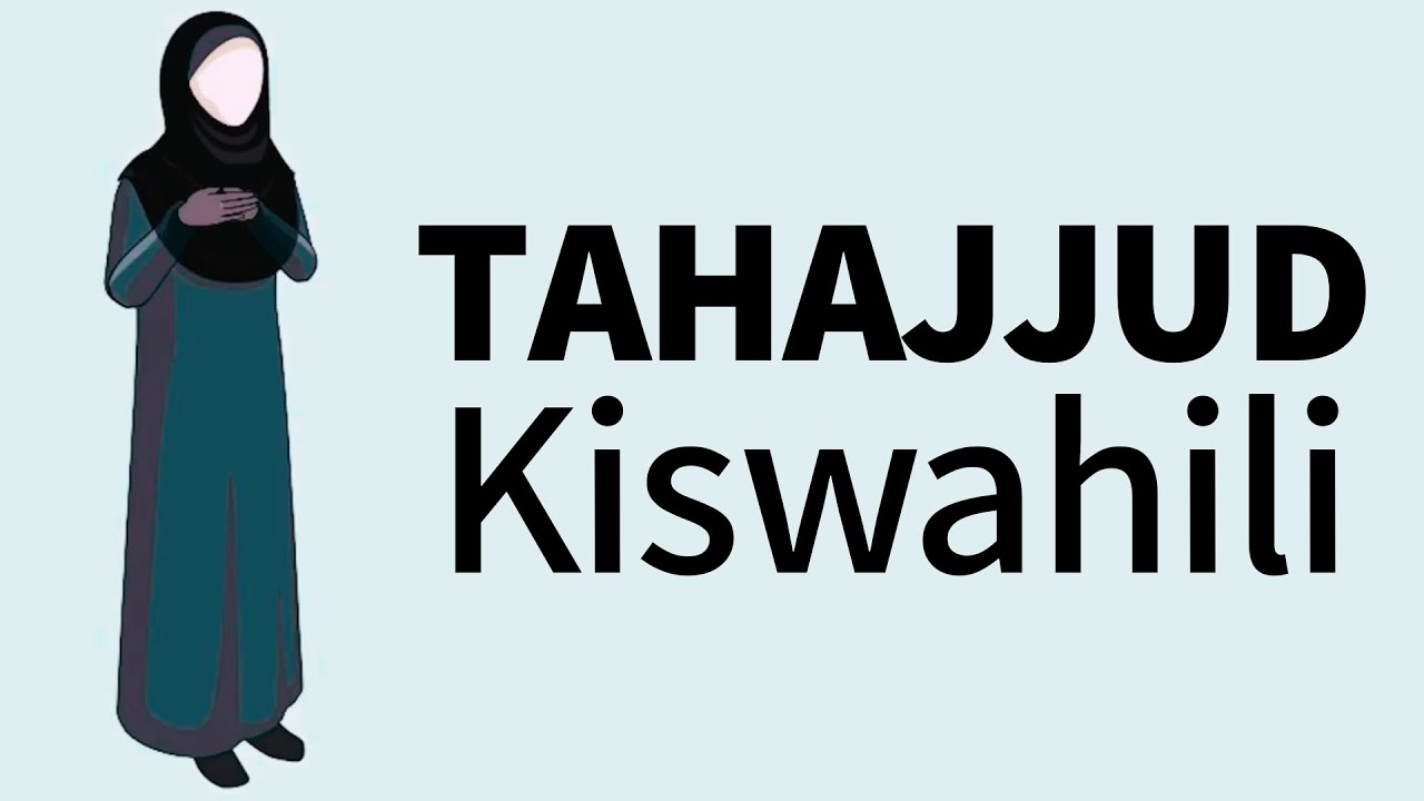 Jinsi ya Kuswali Tahajjud Sala Tahajudi Swala Mwanamke