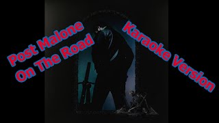 Post Malone  On The Road Ft Meek Mill Lil Baby karaoke Version