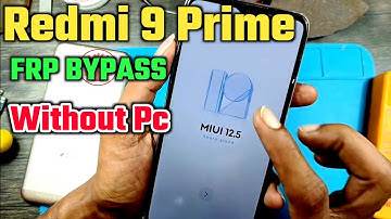 💯% Working - Xiaomi Redmi 9 Prime FRP BYPASS | MIUI 12.5 | Unlock without PC | आप ऐसे करो एक बार