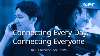 [NEC] Connecting Every Day, Connecting Everyone [NEC Official]
