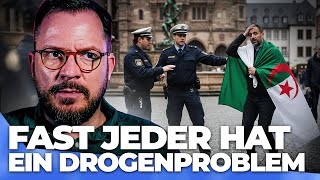Fast jeder algerische Wirtschaftsflüchtling hat ein Drogenproblem