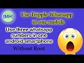 How to use three whatsapp in one android smartphone. from Mobohack