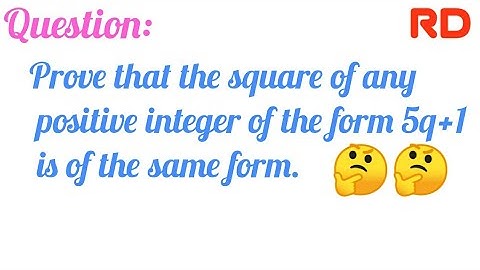 Prove that the square of any positive integer of the form 5q+1 is ...|| Class 10 Ex.11 Q.6 RD SHARMA