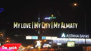 My Love | My City | My Almaty