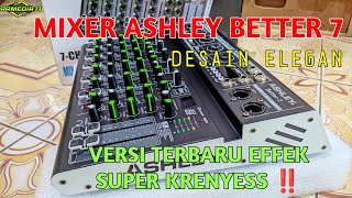 Mixer Ashley Better 7 Versi Baru Effek Nyess Bodi Keren Bertenaga
