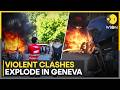 Geneva Protests: Violent Clashes Explode In Geneva As Protests Turn Chaotic | WION News