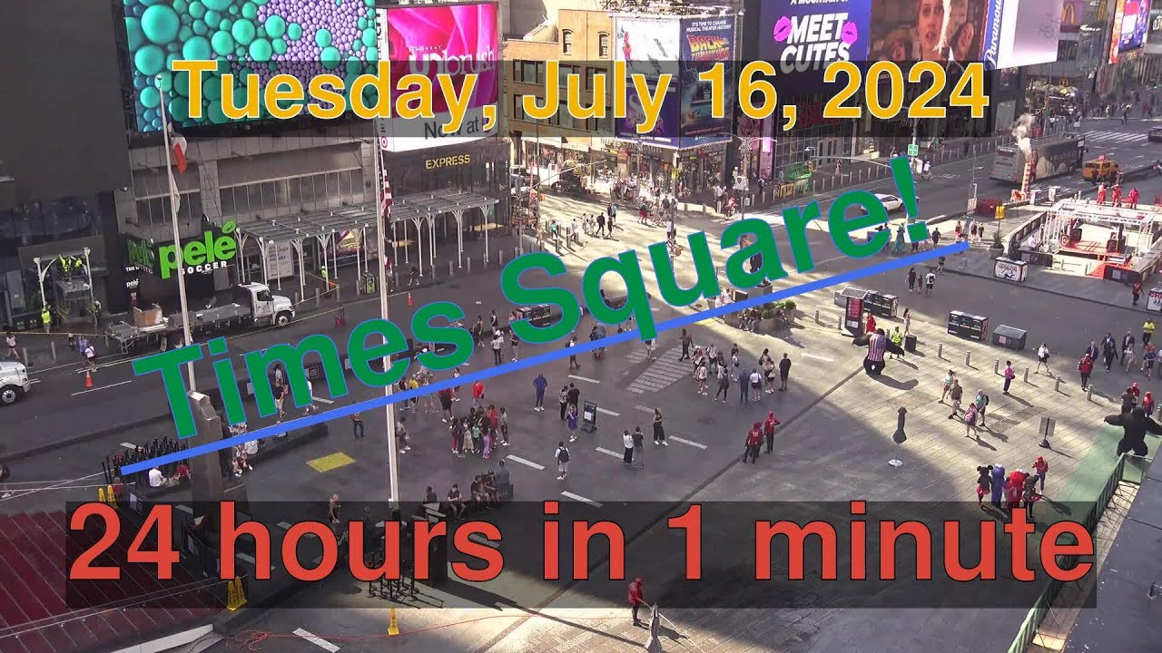 Times Square Daily Timelapse: [07-16-2024] New York City #timelapse # ...