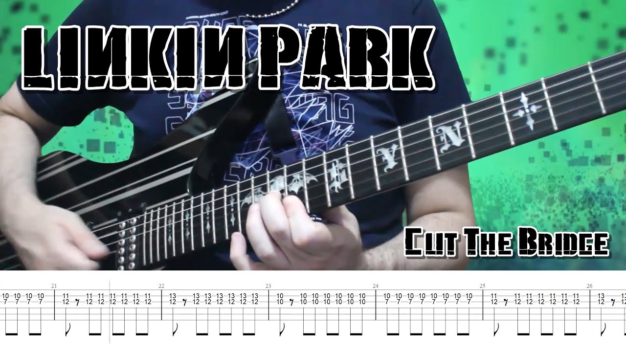Linkin Park - Cut The Bridge (Guitar Cover + TABS)