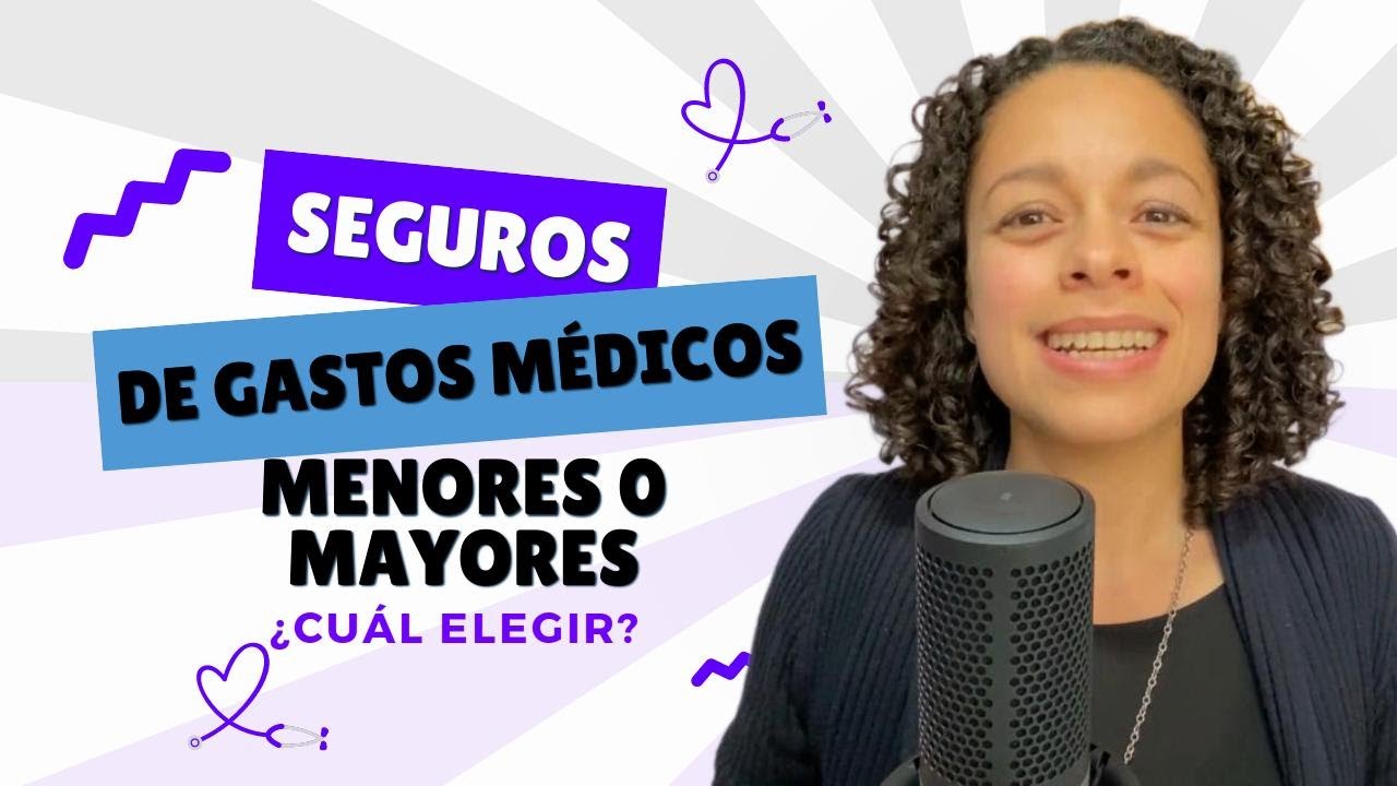 Seguros de gastos médicos mayores y menores. ¿Cuál elegir?