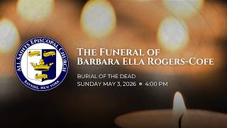 The Funeral of Barbara Ella Rogers-Cofe – May 3, 2026