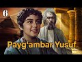 Yusuf Alayhissalom | 6-qism | O‘zbekcha Diniy Serial