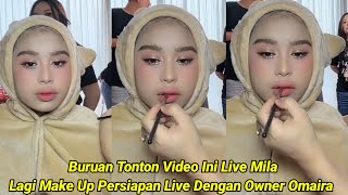Live Mila Make Up Persiapan Live Bareng Owner Omaira Beauty !