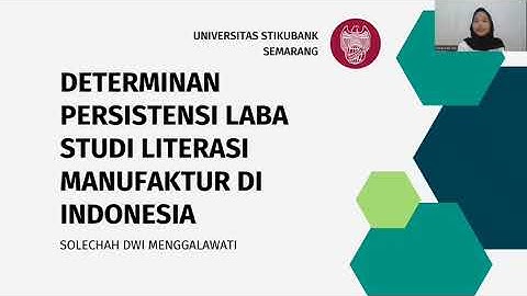 Determinan Persistensi Laba Studi Literasi Manufaktur Di Indonesia | Universitas Stikubank Semarang