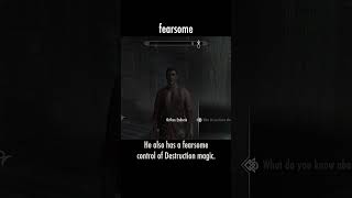 fearsome — The Elder Scrolls V: Skyrim dialogue scene