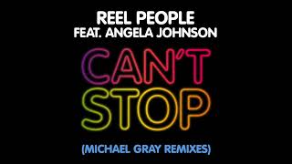 Reel People Feat. Angela Johnson - Cant Stop (Michael Gray Instrumental Remix)