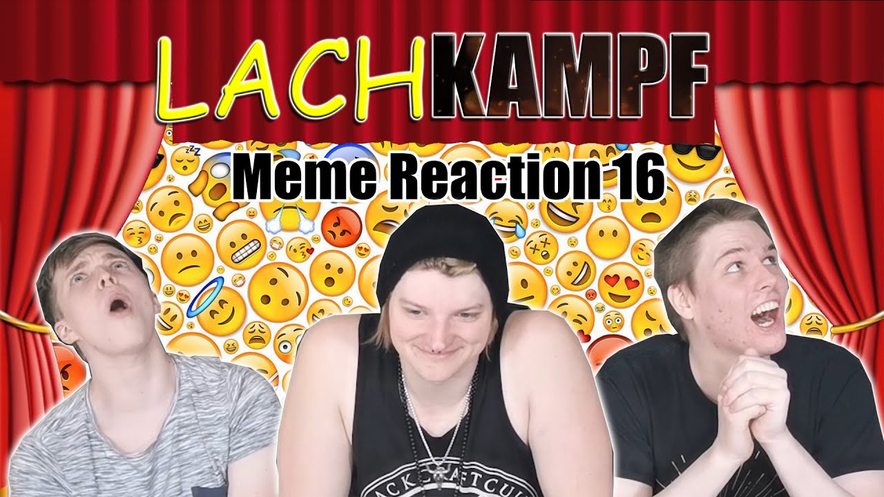 Ich bin auch dabei! 🤣 MEME Reaction 16 LACHKAMPF YouTube