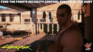 Cyberpunk 2077 Find The Farm's Security Control System in THE HUNT Side Mission | mr.looser gaming