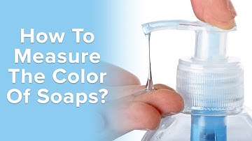 How To Measure The Color Of Soaps?