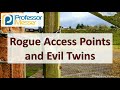 Rogue Access Points and Evil Twins - SY0-601 CompTIA Security+ : 1.4