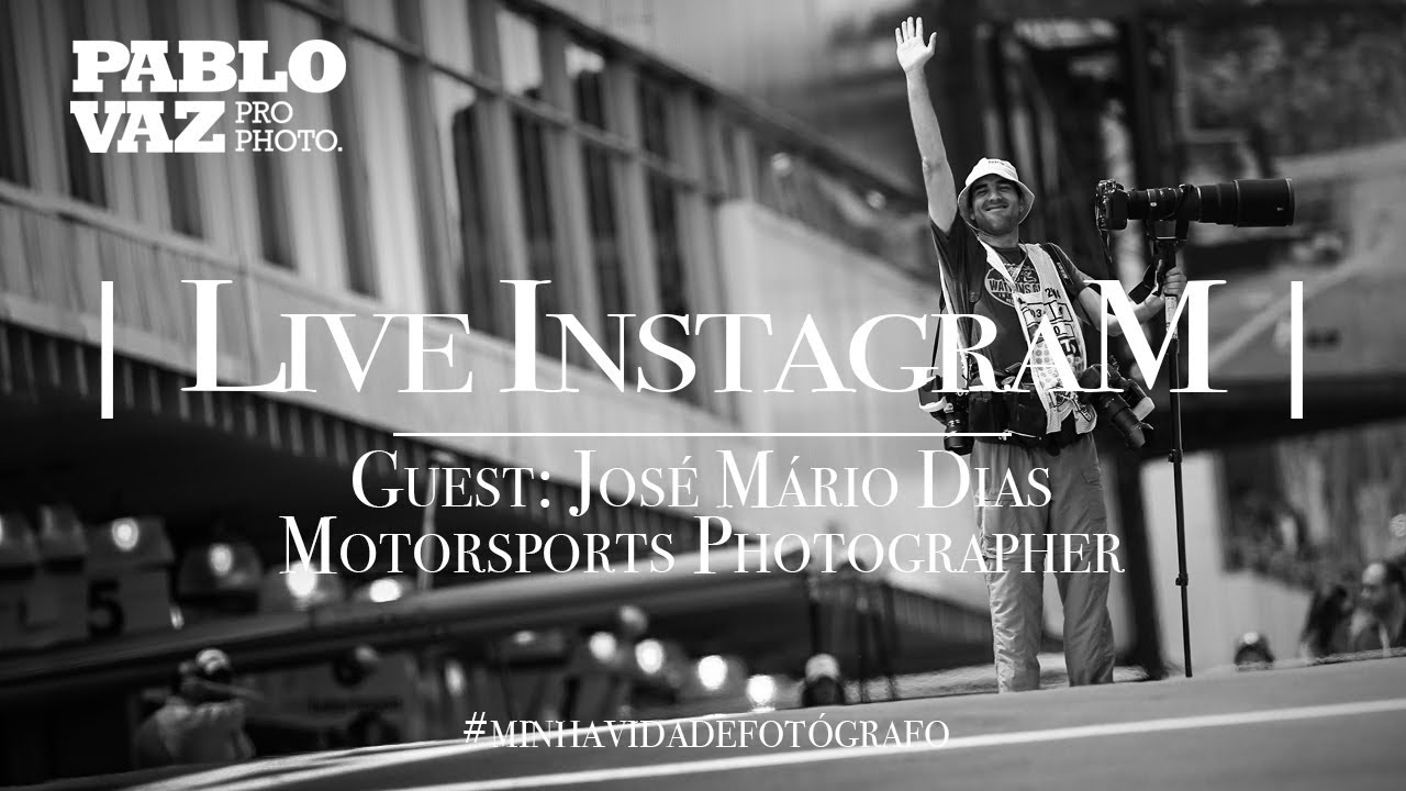 IGLive | Minha Vida de Fotógrafo com José Mário Dias | Pablo Vaz Photography