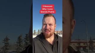 3 Reasons Why I Love Grande Prairie