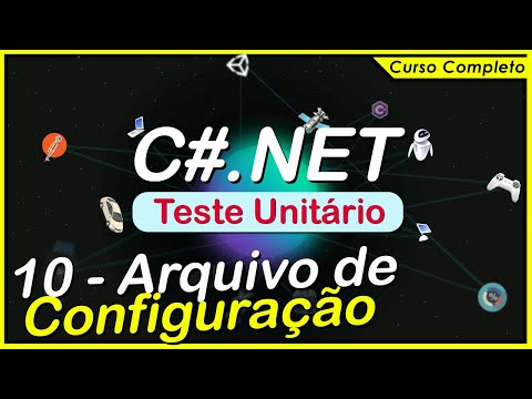 Criando Arquivo Config - Teste Unitário com C# - Parte 10 - Curso Completo