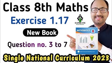Exercise 1.17 Class 8 Math New Book | Exercise 1.17 Question no. 3 to 7 Class 8 PTB | Learning Zone