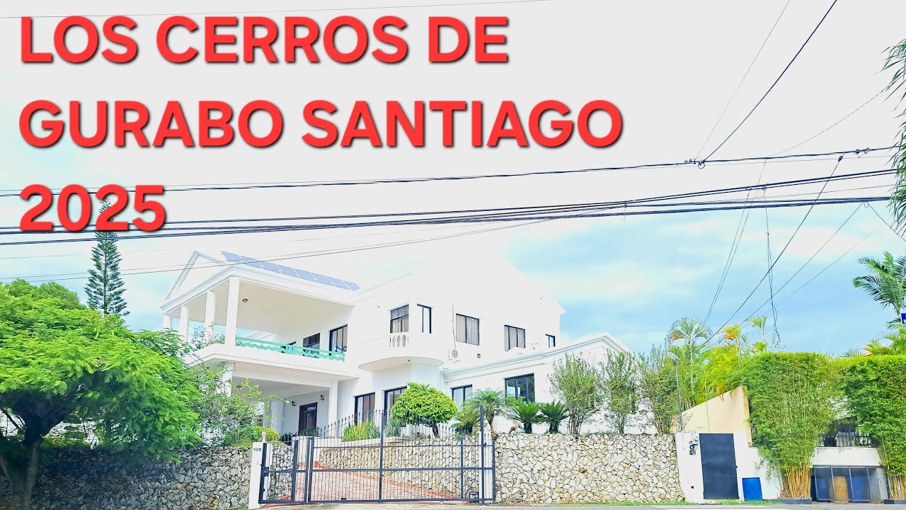 LOS CERROS DE GURABO SANTIAGO   2025