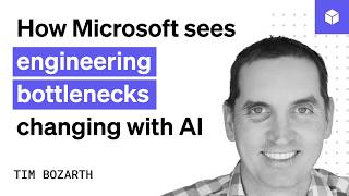 How Microsoft sees engineering bottlenecks changing with AI