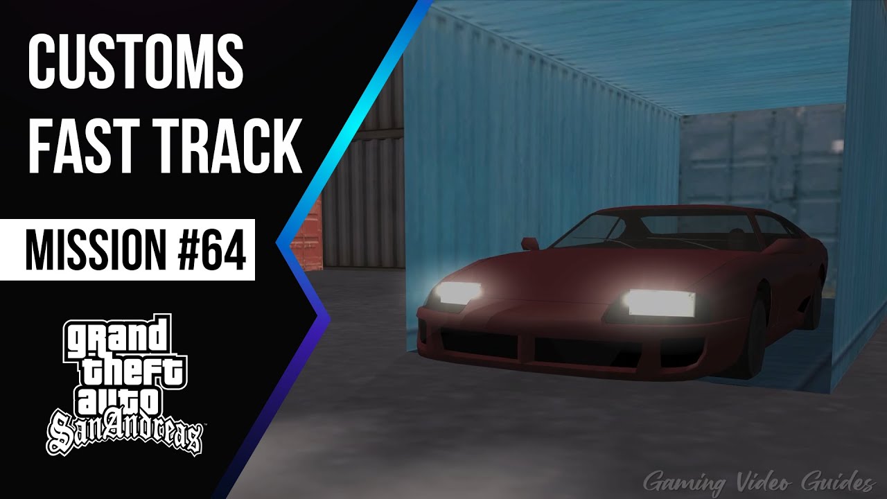 GTA San Andreas - Mission #64 - Customs Fast Track - YouTube