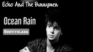 Echo And The Bunnymen - Ocean Rain (Subtitulada en Español) (Flac)