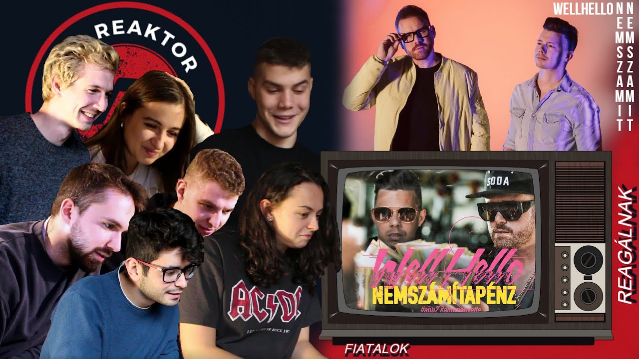 Fiatalok reagálnak: WELLHELLO - NEMSZÁMÍTAPÉNZ | Reaktor *Reakció
