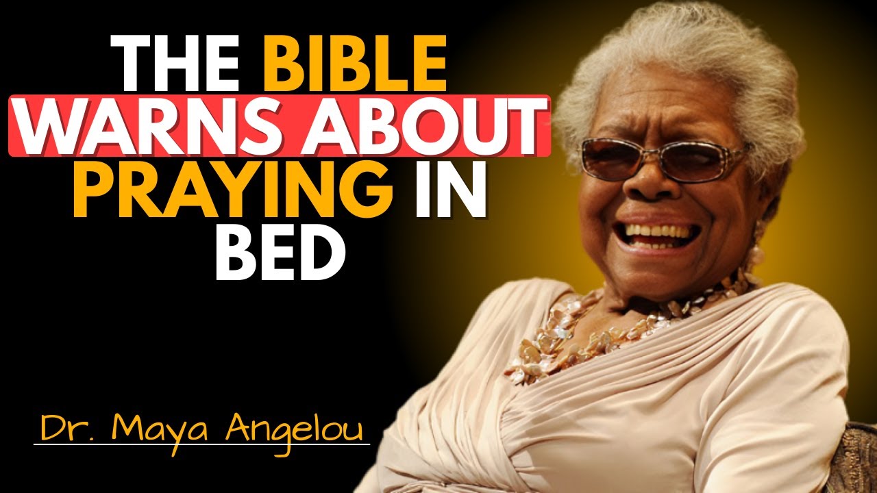 The Bible’s Warning About Prayer You Can’t Ignore _ Dr. Maya Angelou Motivational Speech