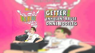 B House Getter - Inhalant Abuse Onne Bootleg