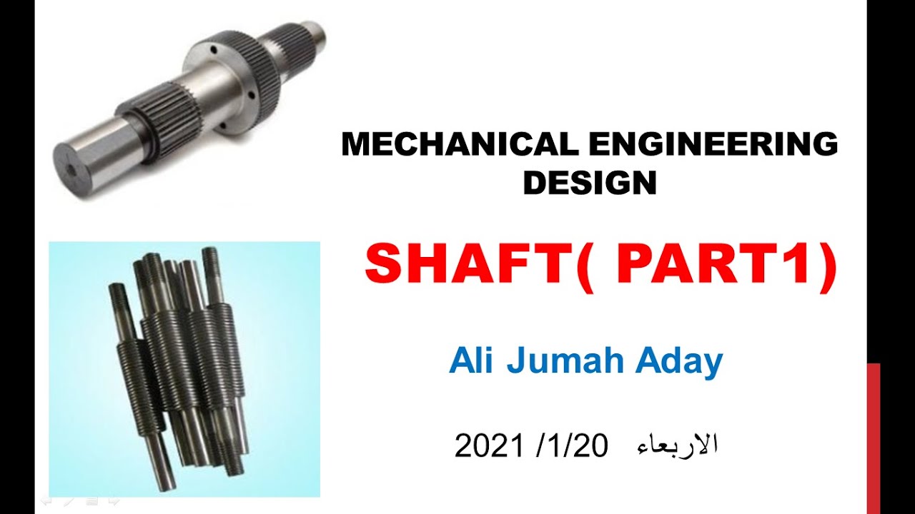 محاضرة من مادة التصميم الميكانيكي عن  (shaft (part 1