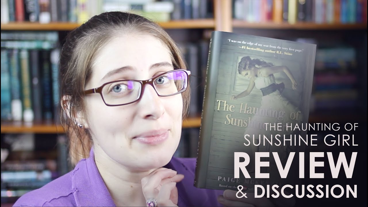 The Haunting Of Sunshine Girl By Paige McKenzie Review Discussion the-haunting-of-sunshine-girl-by-paige-mckenzie-review-discussion