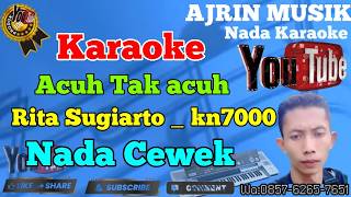 Download lagu Acuh Tak Acuh - Rita Sugiarto [Karaoke] Kn7000 - Nada Wanita | Ajrin Musik