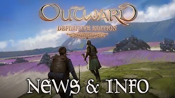 Outward: Definitive Edition - NEWS & INFO
