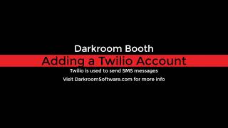 Adding Twilio to Darkroom Booth