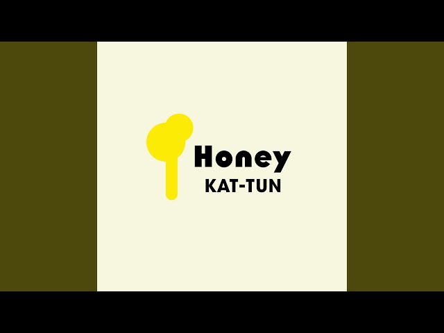 KAT-TUN - Honey on me